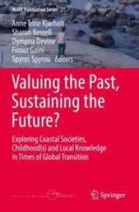 Valuing the Past, Sustaining the Future? : Exploring Coastal Societies, Childhood(s) and Local Knowledge in Times of Global Transition (Mare Publication Series)