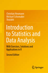 Ｒで学ぶ統計学・データ解析（テキスト・第２版）<br>Introduction to Statistics and Data Analysis : With Exercises, Solutions and Applications in R （2ND）