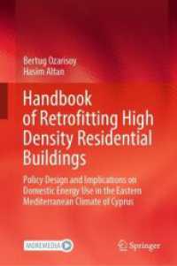 高密度住居建築改修ハンドブック<br>Handbook of Retrofitting High Density Residential Buildings : Policy Design and Implications on Domestic Energy Use in the Eastern Mediterranean Climate of Cyprus （2023. lxxxvii, 861 S. LXXXVII, 861 p. 339 illus., 276 illus. in color.）