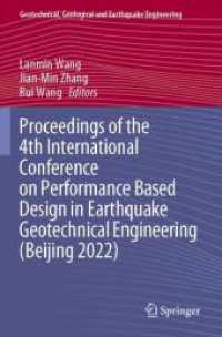Proceedings of the 4th International Conference on Performance Based Design in Earthquake Geotechnical Engineering (Beij (Geotechnical, Geological and Earthquake Engineering 52) （2023. xxxi, 2405 S. XXXI, 2405 p. 1832 illus., 1392 illus. in color. I）