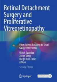 Retinal Detachment Surgery and Proliferative Vitreoretinopathy : From Scleral Buckling to Small Gauge Vitrectomy （2. Aufl. 2024. xix, 326 S. XIX, 326 p. 433 illus., 416 illus. in color）
