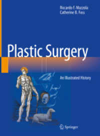 形成外科：図解史<br>Plastic Surgery : An Illustrated History （2023. xxii, 591 S. XXII, 591 p. 483 illus., 480 illus. in color. 279 m）