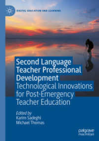 Second Language Teacher Professional Development : Technological Innovations for Post-Emergency Teacher Education (Digital Education and Learning)