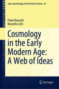Cosmology in the Early Modern Age: a Web of Ideas (Logic, Epistemology, and the Unity of Science)
