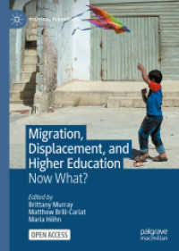 Migration, Displacement, and Higher Education : Now What? (Political Pedagogies)