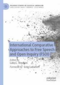 International Comparative Approaches to Free Speech and Open Inquiry (FSOI) (Palgrave Studies in Classical Liberalism)