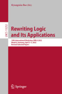 Rewriting Logic and Its Applications : 14th International Workshop, WRLA 2022, Munich, Germany, April 2-3, 2022, Revised Selected Papers (Lecture Notes in Computer Science)