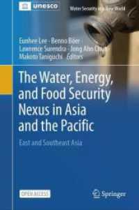The Water, Energy, and Food Security Nexus in Asia and the Pacific : East and Southeast Asia (Water Security in a New World) （2023）