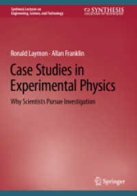 Case Studies in Experimental Physics : Why Scientists Pursue Investigation (Synthesis Lectures on Engineering, Science, and Technology) （2022）