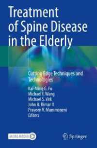 Treatment of Spine Disease in the Elderly : Cutting Edge Techniques and Technologies （2024. xv, 483 S. XV, 483 p. 57 illus., 32 illus. in color. 235 mm）
