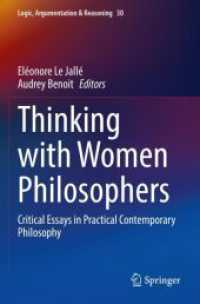 Thinking with Women Philosophers : Critical Essays in Practical Contemporary Philosophy (Logic, Argumentation & Reasoning)