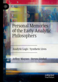 Personal Memories of the Early Analytic Philosophers : Analytic Logic / Synthetic Lives （2023. xv, 194 S. XV, 194 p. 210 mm）