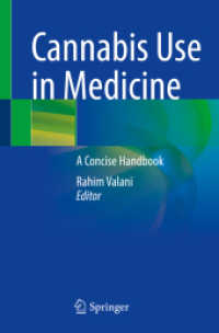 Cannabis Use in Medicine : A Concise Handbook （2022. xii, 169 S. XII, 169 p. 11 illus., 10 illus. in color. 235 mm）