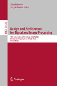Design and Architecture for Signal and Image Processing : 15th International Workshop, DASIP 2022, Budapest, Hungary, June 20-22, 2022, Proceedings (Lecture Notes in Computer Science)