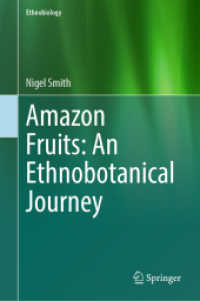 Amazon Fruits: An Ethnobotanical Journey, 2 Teile (Ethnobiology) （2023. xxxi, 1275 S. XXXI, 1275 p. 4 illus. In 2 volumes, not available）