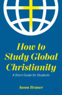 グローバル・キリスト教研究ガイド<br>How to Study Global Christianity : A Short Guide for Students