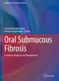 Oral Submucous Fibrosis : A Guide to Diagnosis and Management (Textbooks in Contemporary Dentistry) （2023. xviii, 389 S. XVIII, 389 p. 279 mm）