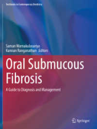 Oral Submucous Fibrosis : A Guide to Diagnosis and Management (Textbooks in Contemporary Dentistry) （2024. xviii, 389 S. XVIII, 389 p. 279 mm）