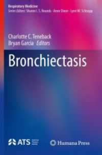 Bronchiectasis (Respiratory Medicine) （2023. viii, 237 S. VIII, 237 p. 20 illus., 17 illus. in color. 235 mm）