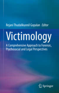 Victimology : A Comprehensive Approach to Forensic, Psychosocial and Legal Perspectives