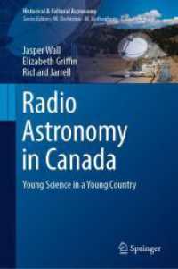 Radio Astronomy in Canada : Young Science in a Young Country (Historical & Cultural Astronomy) （1st ed. 2024. 2024. xxvii, 344 S. XXVII, 344 p. 139 illus., 101 illus.）