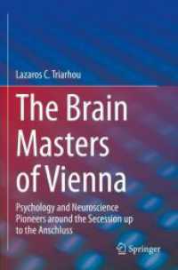 The Brain Masters of Vienna : Psychology and Neuroscience Pioneers around the Secession up to the Anschluss