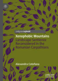 Xenophobic Mountains : Landscape Sentience Reconsidered in the Romanian Carpathians