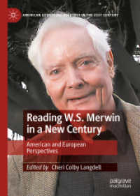 Reading W.S. Merwin in a New Century : American and European Perspectives (American Literature Readings in the 21st Century)