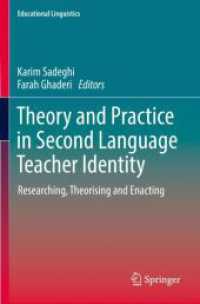 Theory and Practice in Second Language Teacher Identity : Researching, Theorising and Enacting (Educational Linguistics)
