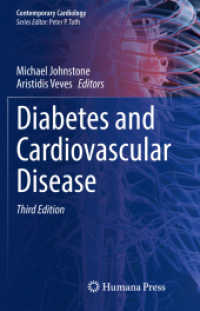 糖尿病と心臓血管疾患（第３版）<br>Diabetes and Cardiovascular Disease (Contemporary Cardiology) （3. Aufl. 2023. xiv, 1086 S. XIV, 1086 p. 108 illus., 82 illus. in colo）