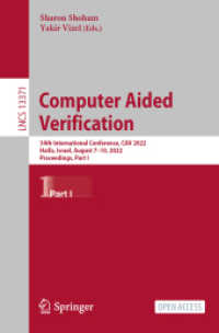 Computer Aided Verification : 34th International Conference, CAV 2022, Haifa, Israel, August 7-10, 2022, Proceedings, Part I (Lecture Notes in Computer Science)