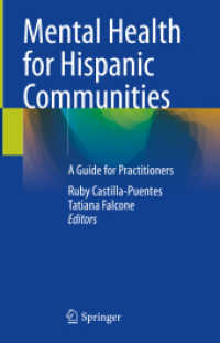 Mental Health for Hispanic Communities : A Guide for Practitioners （2022. x, 220 S. X, 220 p. 6 illus., 4 illus. in color. 235 mm）