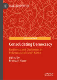 Consolidating Democracy : Resilience and Challenges in Indonesia and South Korea (Security, Development and Human Rights in East Asia)