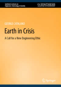 Earth in Crisis : A Call for a New Engineering Ethic (Synthesis Lectures on Engineers, Technology, & Society)