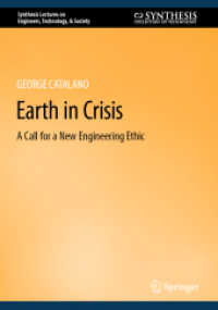 Earth in Crisis : A Call for a New Engineering Ethic (Synthesis Lectures on Engineers, Technology, & Society) （2022）