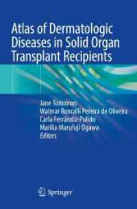Atlas of Dermatologic Diseases in Solid Organ Transplant Recipients （2023. x, 447 S. X, 447 p. 340 illus. in color. 235 mm）