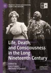 Life, Death, and Consciousness in the Long Nineteenth Century (Palgrave Studies in Literature, Science and Medicine)