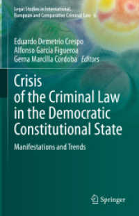 Crisis of the Criminal Law in the Democratic Constitutional State : Manifestations and Trends (Legal Studies in International, European and Comparative Criminal Law)