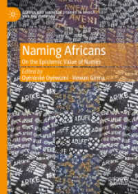 アフリカの命名の文化<br>Naming Africans : On the Epistemic Value of Names (Gender and Cultural Studies in Africa and the Diaspora) （2023）