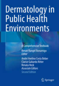 皮膚科学と公衆衛生：総合テキスト（第２版・全２巻）<br>Dermatology in Public Health Environments, 2 Teile : A Comprehensive Textbook （2. Aufl. 2023. xviii, 2201 S. XVIII, 2201 p. 1292 illus., 1267 illus.）