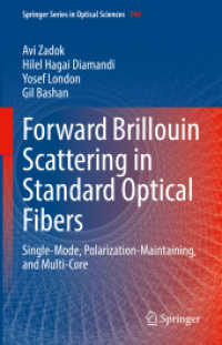 Forward Brillouin Scattering in Standard Optical Fibers : Single-Mode, Polarization-Maintaining, and Multi-Core (Springer Series in Optical Sciences) （2022）