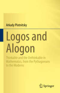 Logos and Alogon : Thinkable and the Unthinkable in Mathematics, from the Pythagoreans to the Moderns