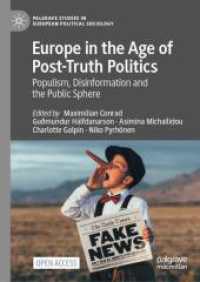 Europe in the Age of Post-Truth Politics : Populism, Disinformation and the Public Sphere (Palgrave Studies in European Political Sociology)