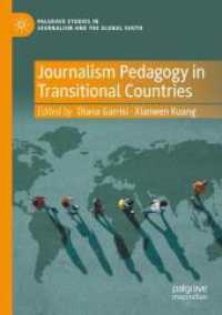Journalism Pedagogy in Transitional Countries (Palgrave Studies in Journalism and the Global South)