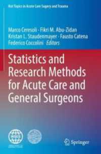 Statistics and Research Methods for Acute Care and General Surgeons (Hot Topics in Acute Care Surgery and Trauma) （2023. x, 175 S. X, 175 p. 44 illus., 43 illus. in color. 235 mm）
