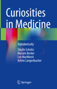 医学史の興味深い話題辞典（アルファベット順）<br>Curiosities in Medicine : Alphabetically （2022. xiii, 293 S. XIII, 293 p. 235 mm）