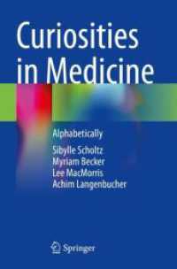 Curiosities in Medicine : Alphabetically （2023. xiii, 293 S. XIII, 293 p. 235 mm）