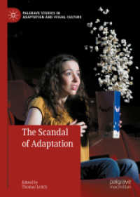 アダプテーションのスキャンダル<br>The Scandal of Adaptation (Palgrave Studies in Adaptation and Visual Culture)