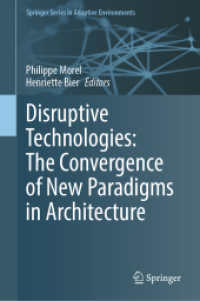 Disruptive Technologies: the Convergence of New Paradigms in Architecture (Springer Series in Adaptive Environments)