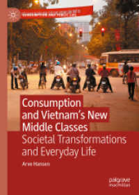 Consumption and Vietnam's New Middle Classes : Societal Transformations and Everyday Life (Consumption and Public Life)